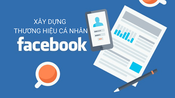 Xây dựng thương hiệu cá nhân trên facebook