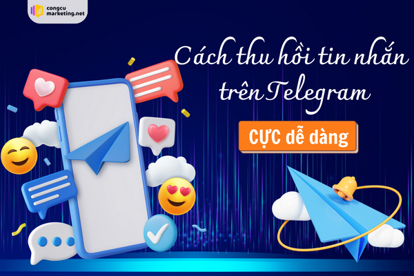 Cách thu hồi tin nhắn trên Telegram dễ dàng, nhanh chóng