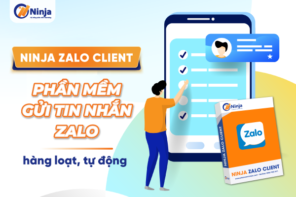 Phần mềm gửi tin nhắn zalo hàng loạt, tự động - Ninja Zalo Client