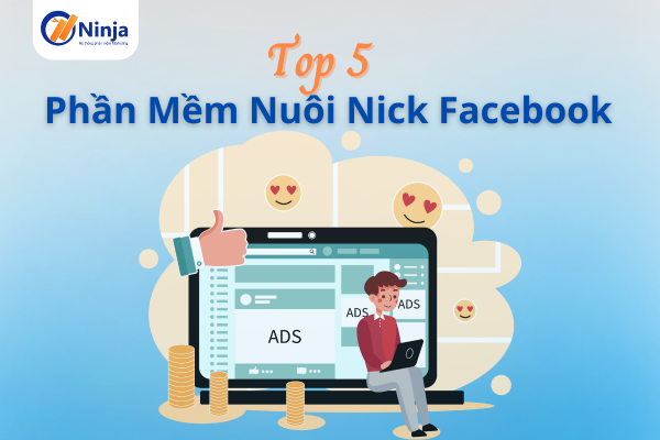 Top 5 phần mềm nuôi nick facebook chất lượng nhất