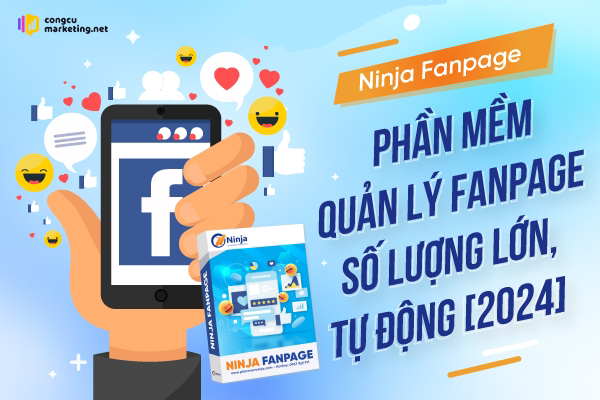 Ninja Fanpage - Phần mềm quản lý fanpage tự động