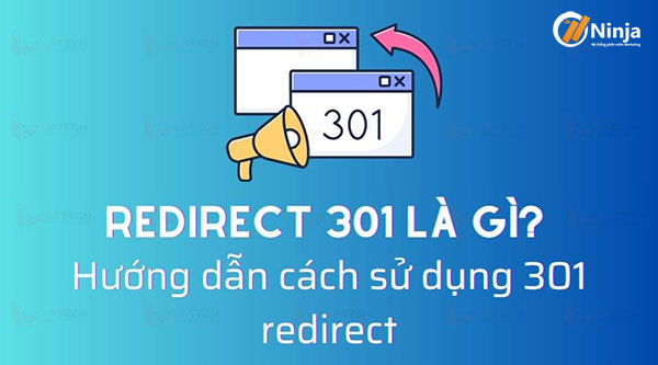 Redirect 301 là gì? Tổng hợp kiến thức về redirect 301