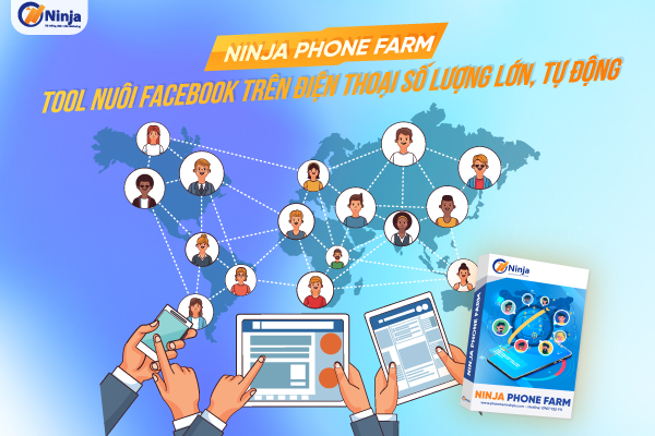 Tool nuôi nick facebook trên điện thoại - Ninja Phone Farm