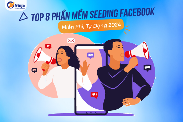 Top 8 tool seeding facebook hiệu quả nhất, chất lượng nhất